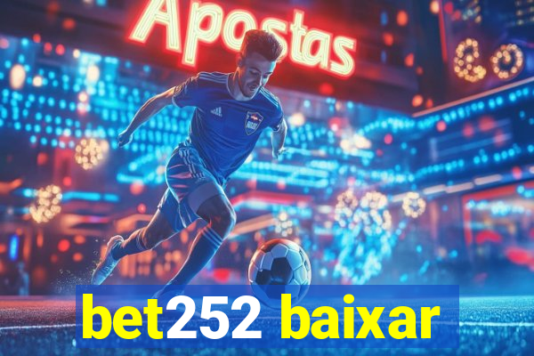 bet252 baixar